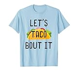Photo Gallery lets taco bout it camicia, cinco de mayo, taco regali maglietta Photo Gallery lets taco bout it camicia, cinco de mayo, taco regali maglietta