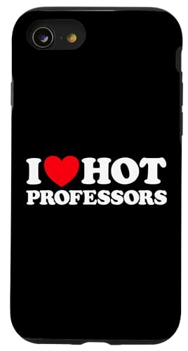 Hülle für iPhone SE (2020) / 7 / 8 Ich liebe heiße Professoren. Lustiges College, Lehrer, Klasse, Universität