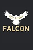  Fly High Falcon: Notizbuch Kariert Fürfalkner Und Falken Besitzer Zum Eintragen Und Notieren. Geeignet Als Tagebuch Zum Selberschreiben Und Ausfüllen. Arbeitsbuch Für Falknerverein