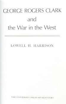 Hardcover George Rogers Clark and the War in the West Book