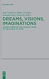 vk.com zeitschriften 2018  Dreams, Visions, Imaginations: Jewish, Christian and Gnostic Views of the World to Come (Beihefte zur Zeitschrift für die neutestamentliche Wissenschaft, 247, Band 247)