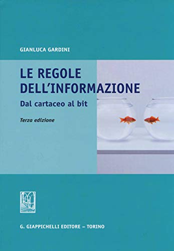Le regole dell'informazione. dal cartaceo al bit