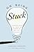 On Being Stuck: Tapping Into the Creative Power of Writer's Block