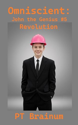 Omniscient: John the Genius: Revolution: Book 5