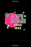  Awesome Since 1994: Birthday Gift for Party. Dot Grid / Dotgrid journal notebook for your retro friend. 6x9 inches, 110 pages