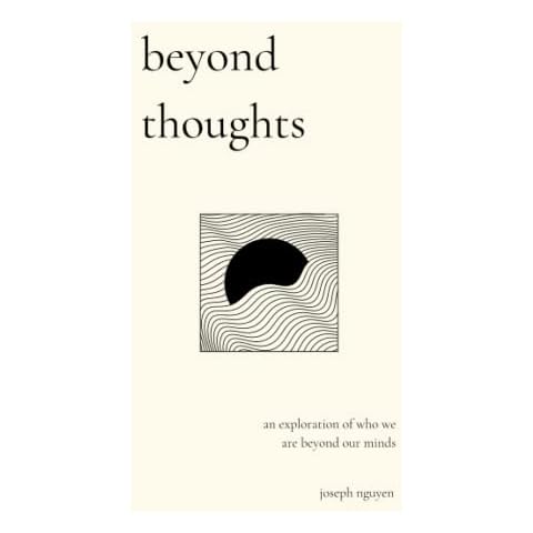 beyond thoughts: an exploration of who we are beyond our minds (Beyond Suffering) Cover