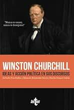 Winston Churchill. Ideas y acción política en sus discursos: Nunca te canses. Nunca te desesperes (Ciencia Política - Semilla y Surco - Serie de Ciencia Política)