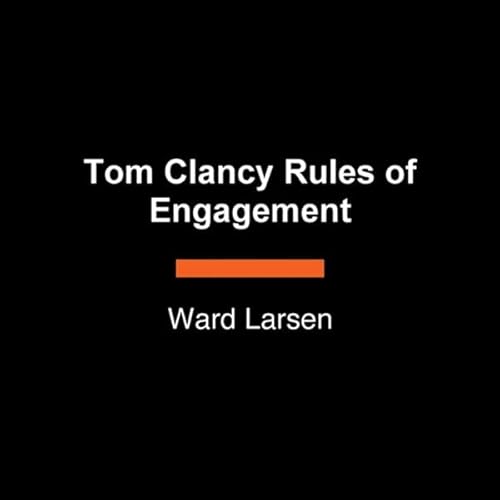 Tom Clancy Rules of Engagement Audiolibro Por Ward Larsen arte de portada