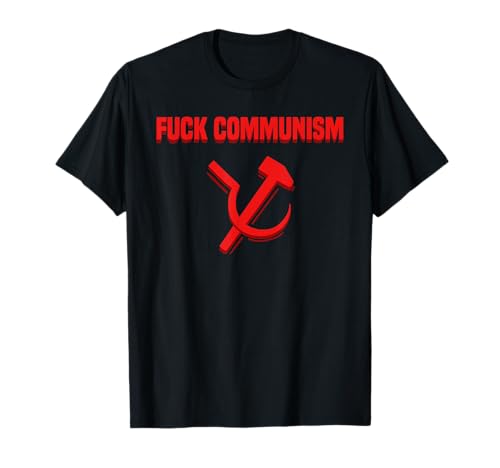 Antikommunismus Antisozialismus Fick Kommunismus T-Shirt