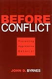 Before Conflict: Preventing Aggressive Behavior