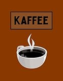 kaffee: eine heiße Tasse schwarzen Kaffee notizbuch(Geschenk für Männer, Frauen, Mädchen, Jungen, Kinder, Erwachsene ...)