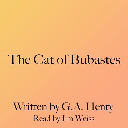 The Cat of Bubastes by G. A. Henty episode artwork