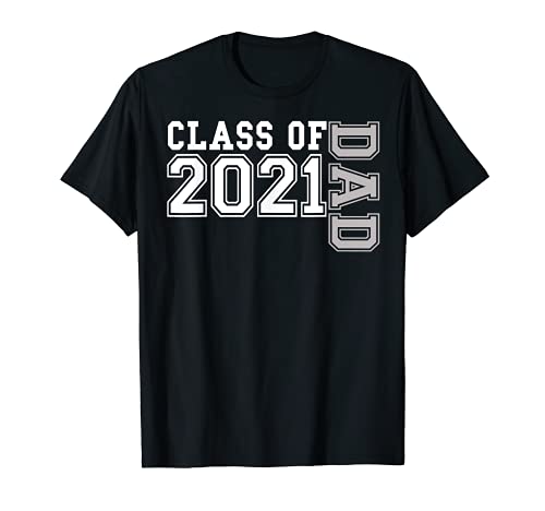 Hombre Senior Class of 2021 Dad ~ Regalo familiar orgulloso Camiseta