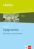 Martial: Epigramme. Der Dichter und die Stadt: Textausgabe Klassen 9-13 (Libellus - Initia)