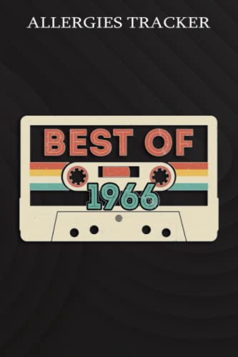 Allergies Tracker :Best Of 1966 56th Birthday Gifts Cassette Tape Vintage: Gifts for Sister:Symptom Tracker Food Drinks Meal Journal Along With ... Book for Day Care, Home Care,Birthday Gifts