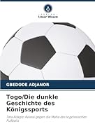Togo/Die dunkle Geschichte des Königssports (German Edition) 6202492740 Book Cover