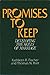 Promises to Keep: Developing the Skills of Marriage