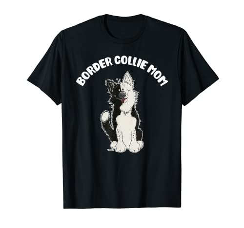 Divertido diseño de perro Border Collie Mamá I Perros Regalo Divertido Camiseta