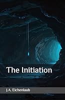 The Initiation B0D57G62QW Book Cover
