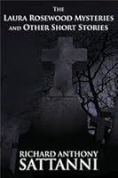 The Laura Rosewood Mysteries and Other Short Stories 1680904965 Book Cover