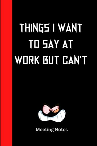 Things I Want To Say at Work But Can't: 100 page 6 x 9 inches Lined Paperback Notebook/Journal for Reflections, Inspiration Journaling, Ideas, and Creativity | Funny Office Cool Gadget Gift image 2
