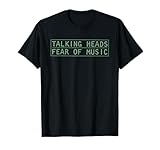 Talking Heads Energetic Encores Fear Of Music Funny Saying T-Shirt