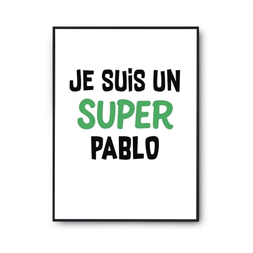 Affiche Un Super Pablo 2 pour une décoration murale salon pleine d'humour