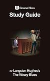 Study Guide for Langston Hughes's The Weary Blues (Course Hero Study Guides)