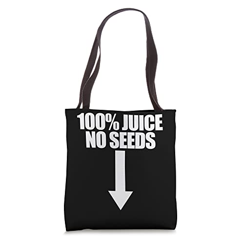 100% Juice No Seeds Arrow Funny Men's Vasectomy Gift Tote Bag
