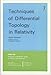 Techniques of Differential Topology in Relativity (CBMS-NSF Regional Conference Series in Applied Mathematics, Series Number 7)