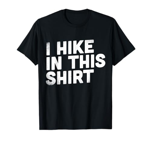 Divertente avventura escursionistica sui sentieri sempre Maglietta