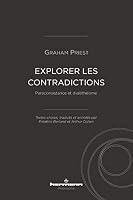 Explorer les contradictions: Paraconsistance et dialéthéisme (HR.HERM.PHILO.) (French Edition) B09MVP5Y49 Book Cover