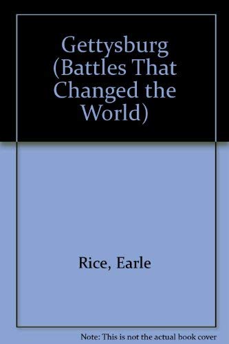 Gettysburg (Battles That Changed the World): Rice, Earle: 9780791071083 ...