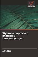 Wybrane paprocie o znaczeniu terapeutycznym (Polish Edition) 6208482801 Book Cover