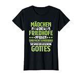 Damen Mädchen Die Friedhöfe Pflegen Friedhofsgärtner T-Shirt