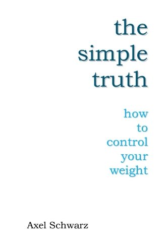 The Simple Truth: How to Control Your Weight