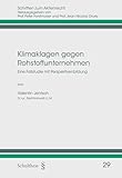 Klimaklagen gegen Rohstoffunternehmen:: Eine Fallstudie mit Perspektivenbildung (Schriften zum Aktienrecht)