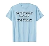 Photo Gallery not today satana not today carino inspirational christian citazione maglietta Photo Gallery not today satana not today carino inspirational christian citazione maglietta
