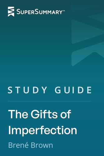 Study Guide: The Gifts of Imperfection by Brené Brown (SuperSumma...