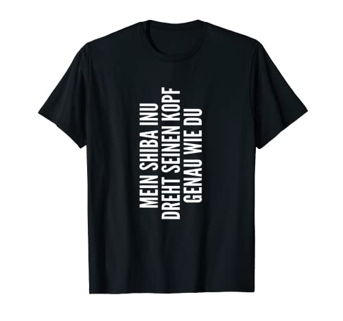 Shiba Inu Hund Besitzer Frauchen Herrchen Geschenkidee T-Shirt
