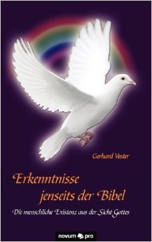 Erkenntnisse jenseits der Bibel: Die menschliche Existenz aus der Sicht