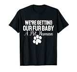 Lustiges Schwangerschaftsshirt für Babys, Haustiere, Menschen, Katzen, Hund, Schwangere T-Shirt