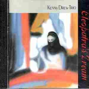THE KENNY DREW TRIO KENNY DREW TRIO - Cleopatra's Dream - Disque CD