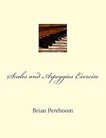 Scales and Arpeggios Exercise 1503144267 Book Cover