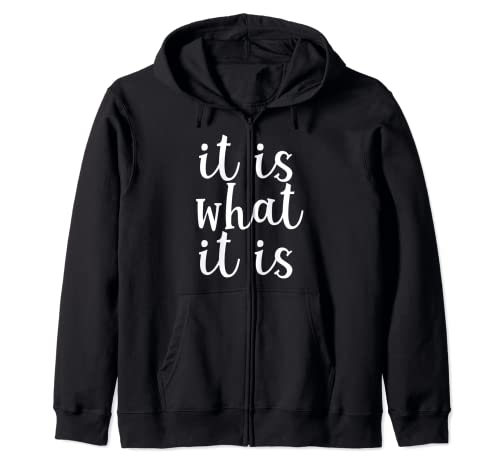 Camiseta de regalo con cita de It Is What It Is Sudadera con Capucha