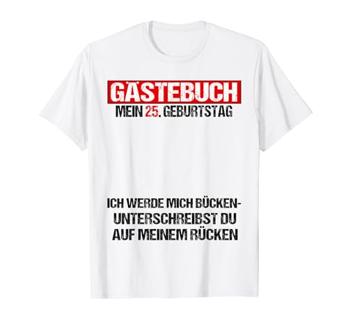 Libro de visitas 25 cumpleaños hombre mujer divertido 25 cumpleaños decoración Camiseta