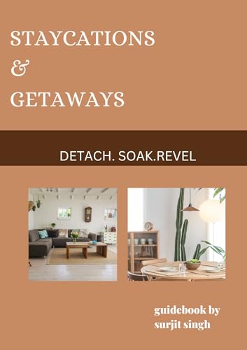 Getaways and Staycations: Sink,Soak,Revel (English Edition)