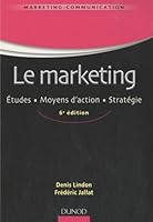 Le marketing - 6ème édition - Études . Moyens d'action . Stratégie 2100545299 Book Cover