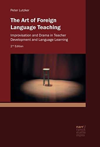 The Art of Foreign Language Teaching: Improvisation and Drama in Teacher Development and Language Learning (English Edition)
