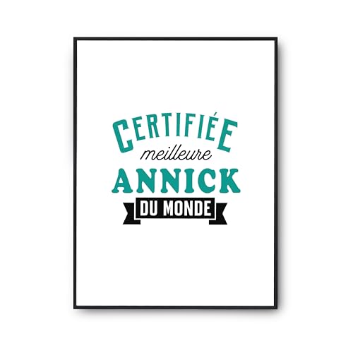 Affiche Certifiée Meilleure Annick du Monde poster humour anniversaire